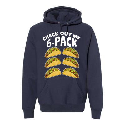 Check Out My 6-Pack Tacos Premium Hoodie