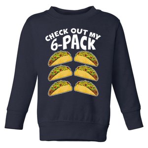 Check Out My 6-Pack Tacos Toddler Sweatshirt