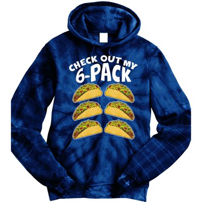 Check Out My 6-Pack Tacos Tie Dye Hoodie