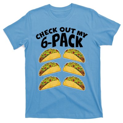 Check Out My 6-Pack Tacos T-Shirt