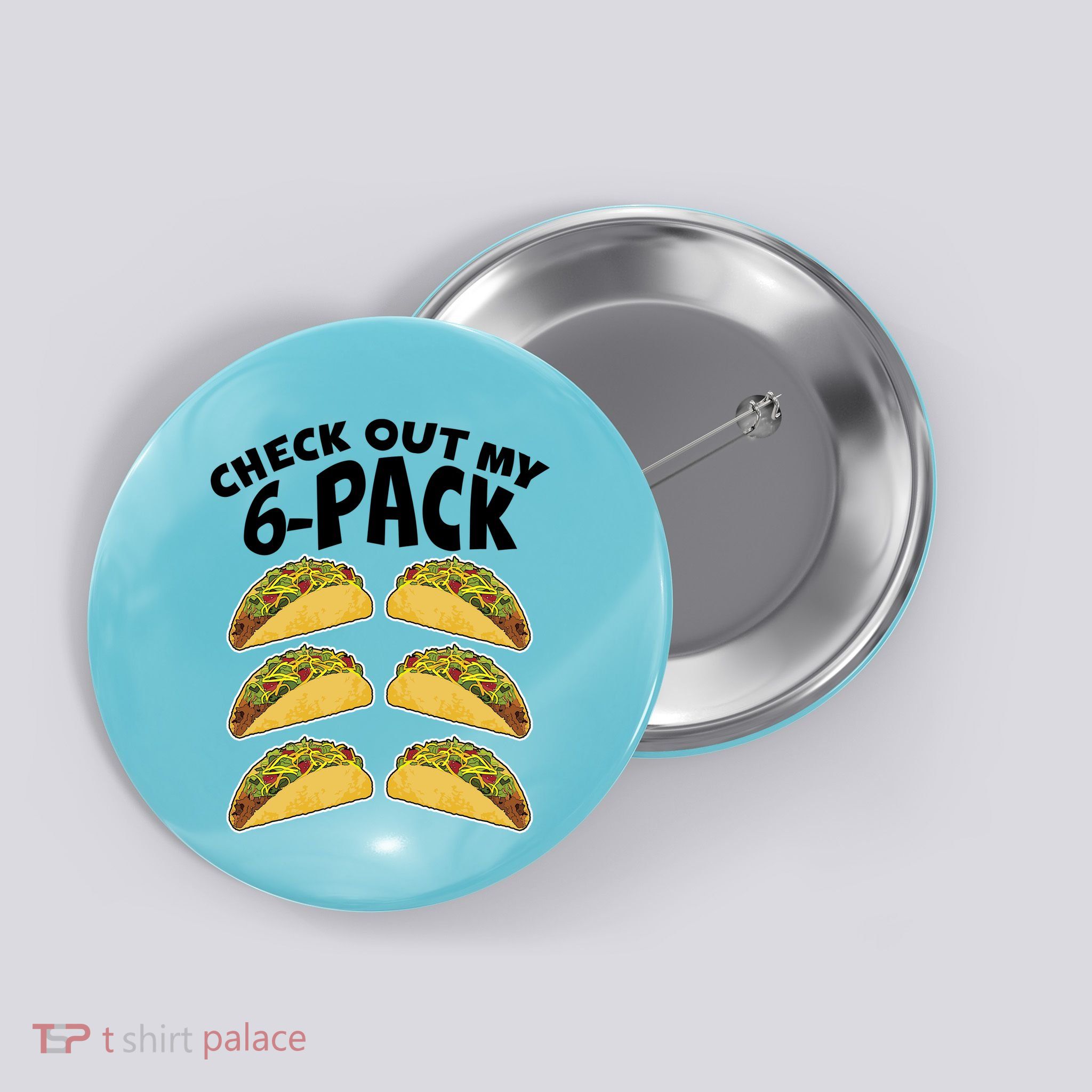 Check Out My 6-Pack Tacos Button