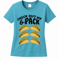 Check Out My 6-Pack Tacos Womens T-Shirt