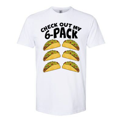 Check Out My 6-Pack Tacos Softstyle CVC T-Shirt