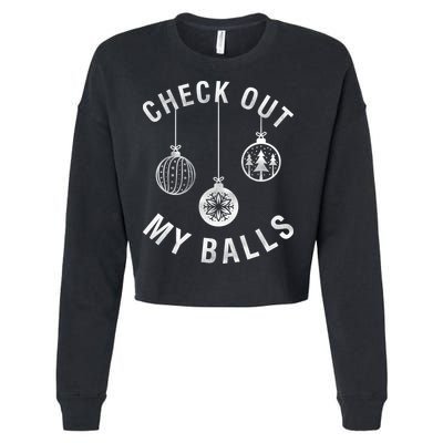 Check Out My Balls Cropped Pullover Crew