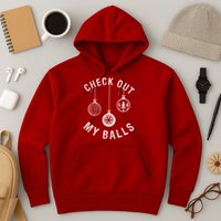 Check Out My Balls Hoodie