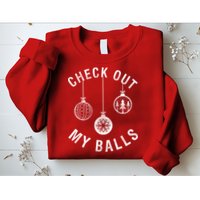 Check Out My Balls Sweatshirt