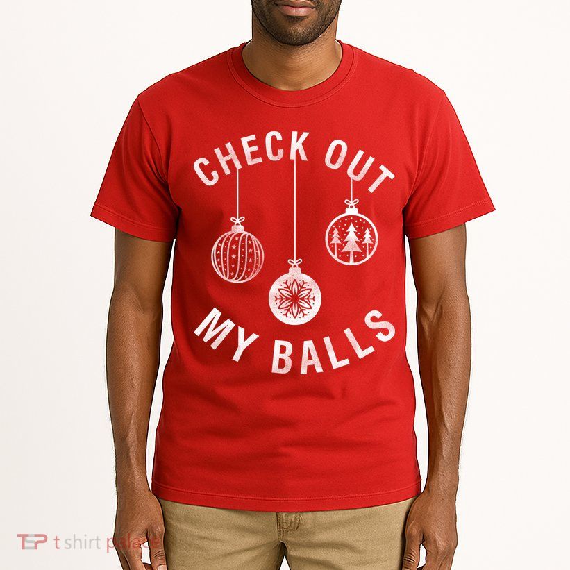 Check Out My Balls Tall T-Shirt