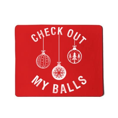 Check Out My Balls Mousepad