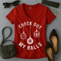 Check Out My Balls Women's V-Neck T-Shirt