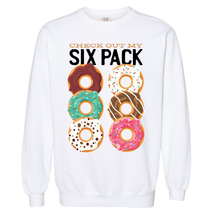 Check Out My Donut Six Pack Garment-Dyed Sweatshirt