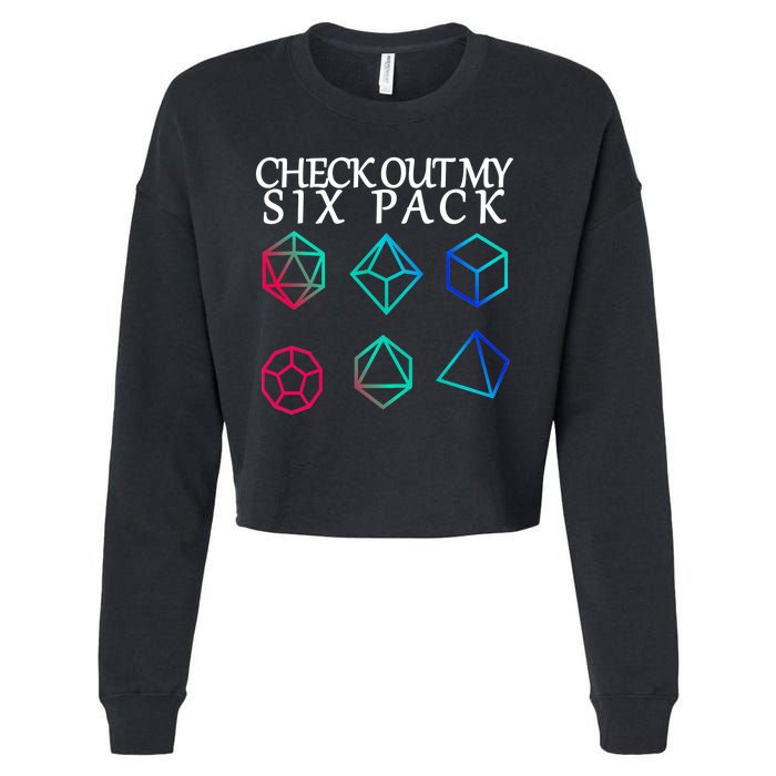 Check Out My Six Pack Dice For Dragons Cropped Pullover Crew