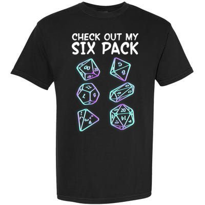 Check Out My Six Pack DND Dice Dungeons And Dragons Garment-Dyed Heavyweight T-Shirt