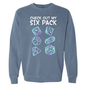 Check Out My Six Pack DND Dice Dungeons And Dragons Garment-Dyed Sweatshirt