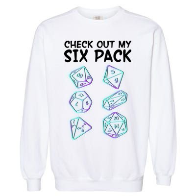 Check Out My Six Pack DND Dice Dungeons And Dragons Garment-Dyed Sweatshirt