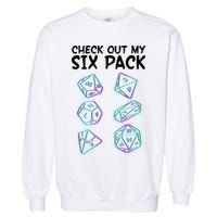 Check Out My Six Pack DND Dice Dungeons And Dragons Garment-Dyed Sweatshirt