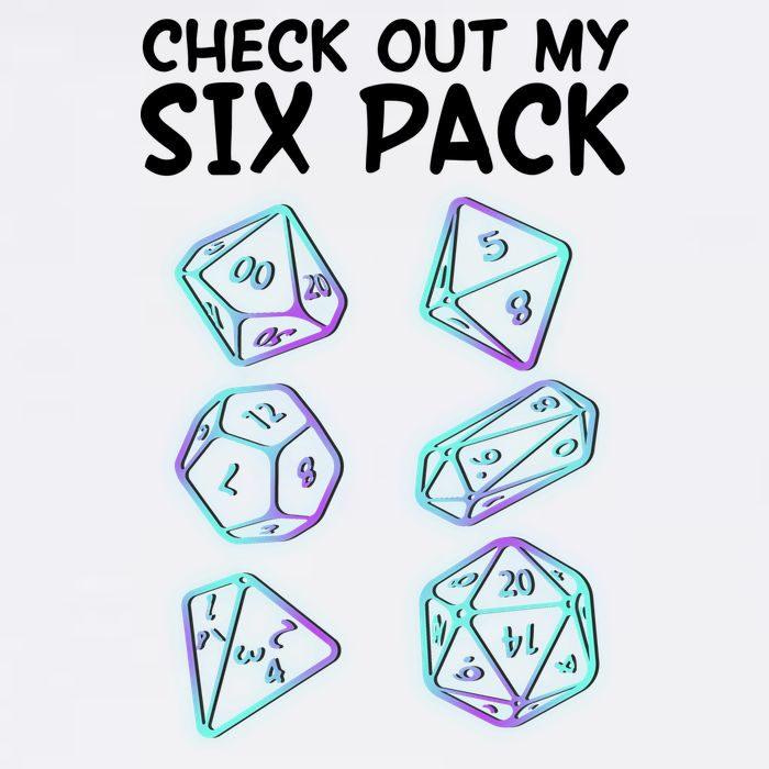 Check Out My Six Pack DND Dice Dungeons And Dragons Garment-Dyed Sweatshirt