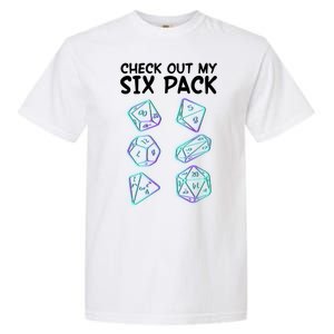 Check Out My Six Pack DND Dice Dungeons And Dragons Garment-Dyed Heavyweight T-Shirt