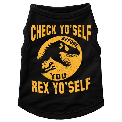 Check Yo'Self Before You Rex Yo'Self Doggie Tank