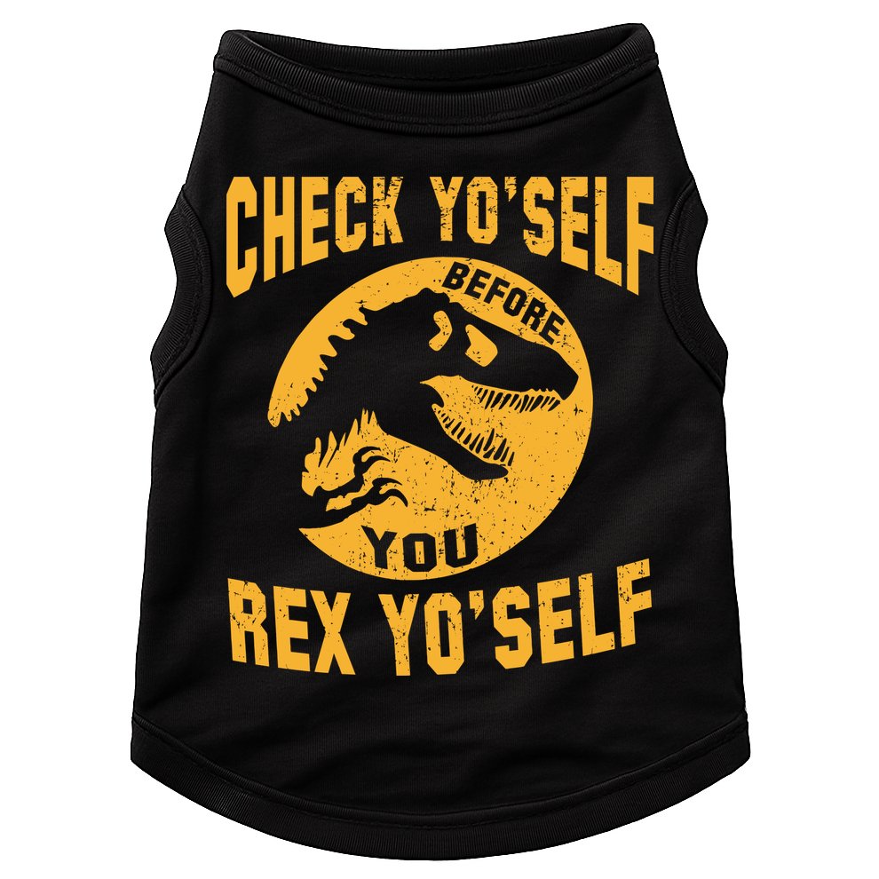 Check Yo'Self Before You Rex Yo'Self Doggie Tank