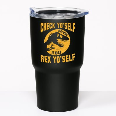 Check Yo'Self Before You Rex Yo'Self Tumbler