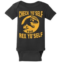 Check Yo'Self Before You Rex Yo'Self Baby Bodysuit