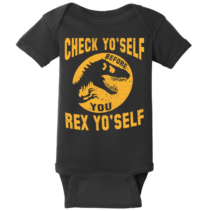 Check Yo'Self Before You Rex Yo'Self Baby Bodysuit