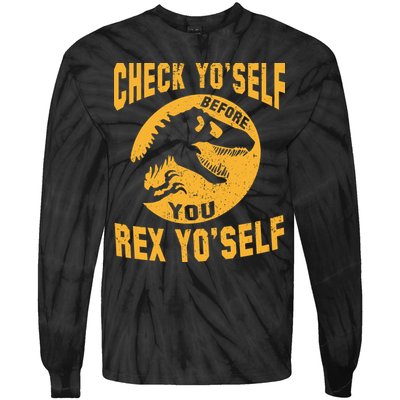 Check Yo'Self Before You Rex Yo'Self Tie-Dye Long Sleeve Shirt