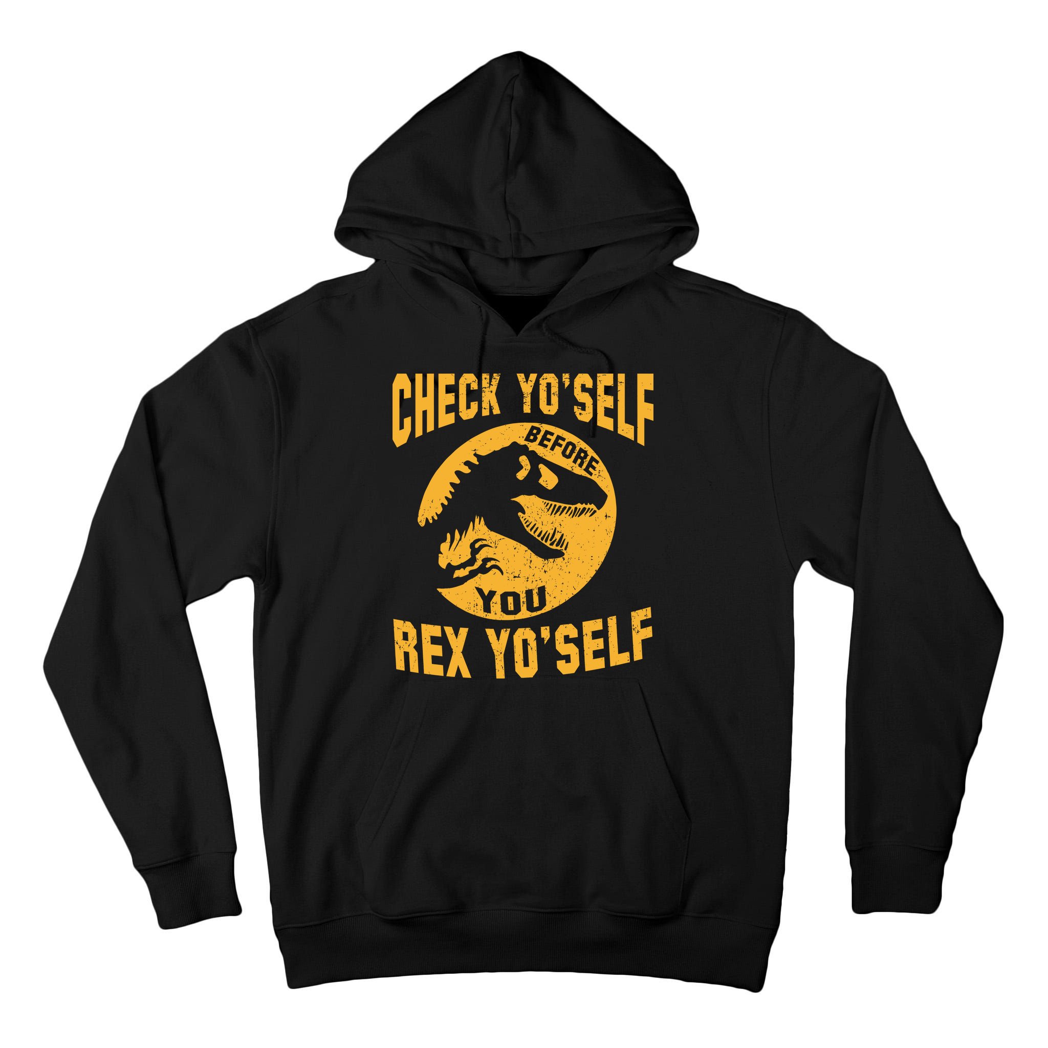 Check Yo'Self Before You Rex Yo'Self Tall Hoodie