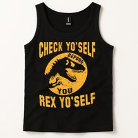 Check Yo'Self Before You Rex Yo'Self Tank Top