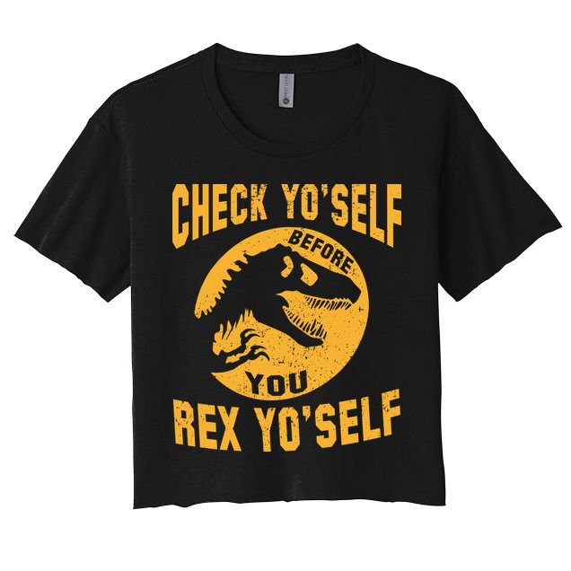 Check Yo'Self Before You Rex Yo'Self Crop Top