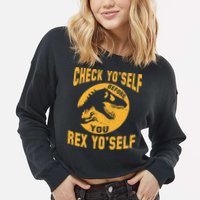 Check Yo'Self Before You Rex Yo'Self Cropped Pullover Crew