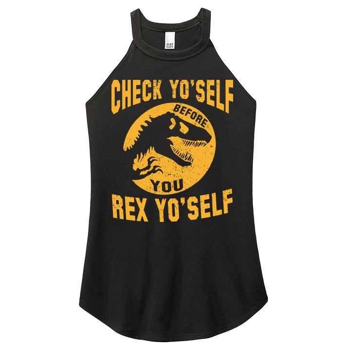 Check Yo'Self Before You Rex Yo'Self Women's Perfect Tri Rocker Tank