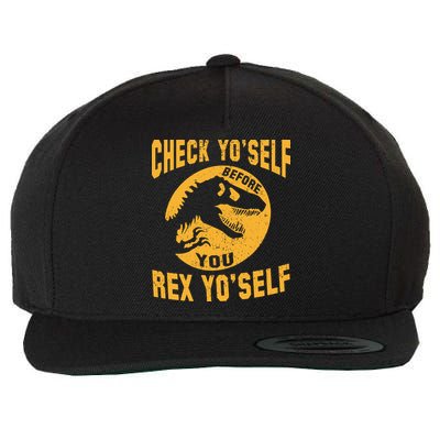 Check Yo'Self Before You Rex Yo'Self Wool Snapback Cap