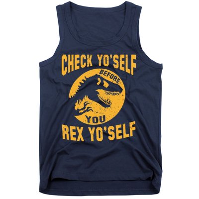 Check Yo'Self Before You Rex Yo'Self Tank Top