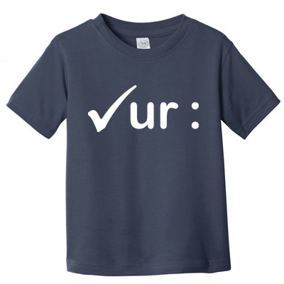 Check Your Colon Cancer Awareness Toddler T-Shirt