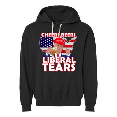 Cheers Beers Liberal Tears Pro Trump Garment-Dyed Fleece Hoodie