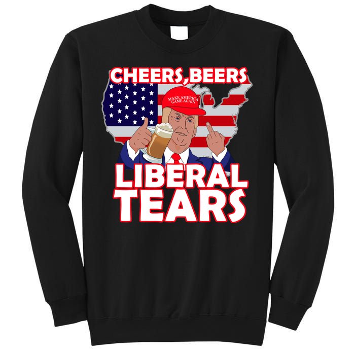 Cheers Beers Liberal Tears Pro Trump Sweatshirt