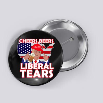 Cheers Beers Liberal Tears Pro Trump Button