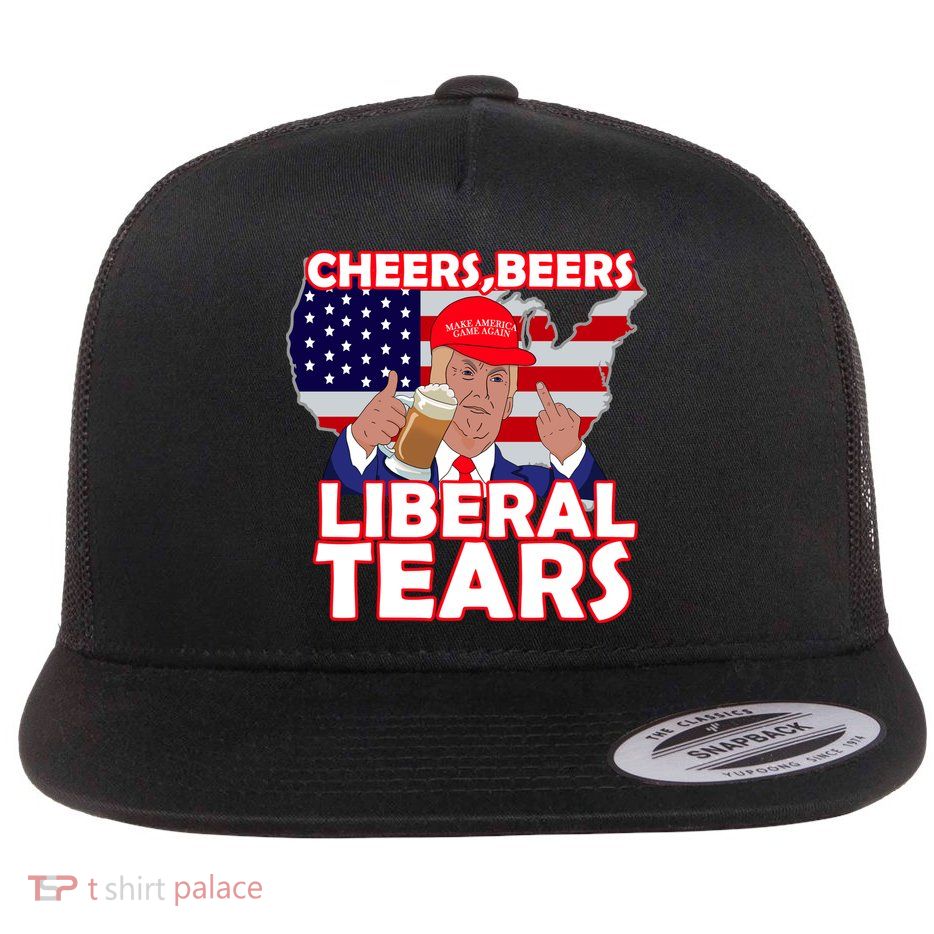 Cheers Beers Liberal Tears Pro Trump Flat Bill Trucker Hat
