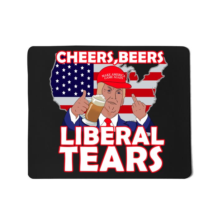 Cheers Beers Liberal Tears Pro Trump Mousepad