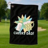 Cheers Dad Bottle And Beer Golf Towel