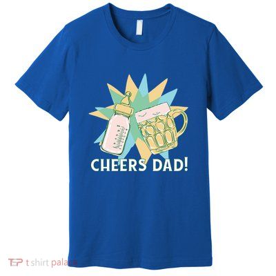 Cheers Dad Bottle And Beer Premium T-Shirt