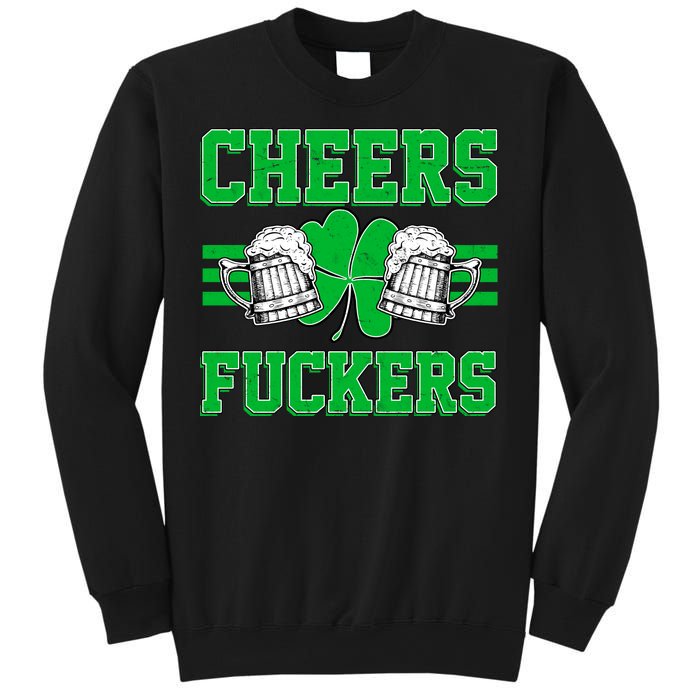 Cheers Fuckers Sweatshirt