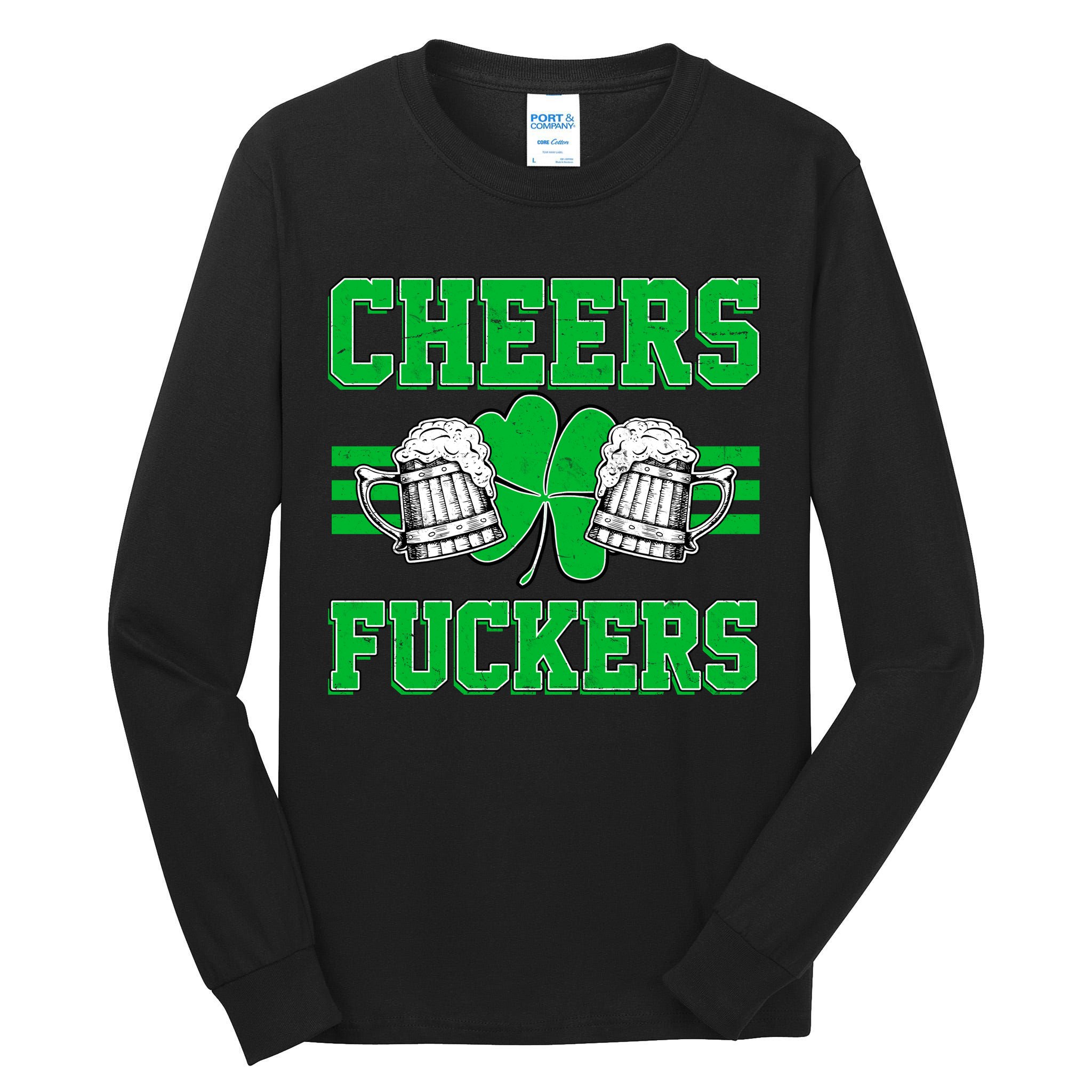 Cheers Fuckers Tall Long Sleeve T-Shirt