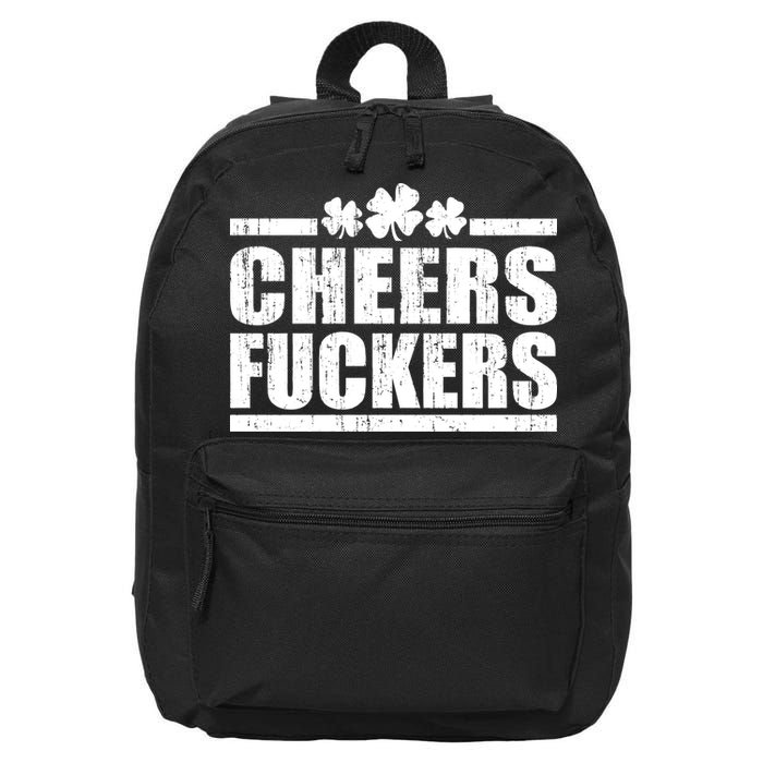 Cheers Fuckers Funny St. Patrick's Day 16 in Basic Backpack
