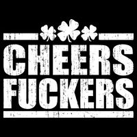 Cheers Fuckers Funny St. Patrick's Day 16 in Basic Backpack