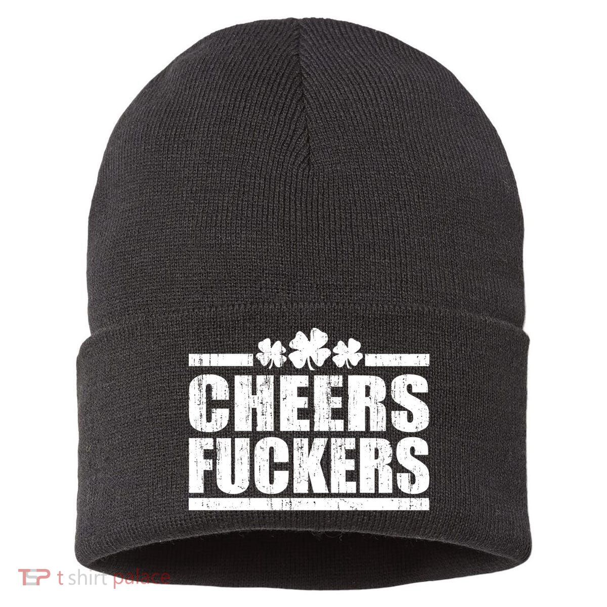 Cheers Fuckers Funny St. Patrick's Day Sustainable Knit Beanie