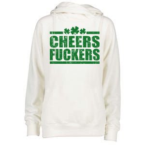 Cheers Fuckers Funny St. Patrick's Day Womens Funnel Neck Pullover Hood