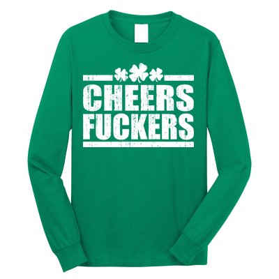 Cheers Fuckers Funny St. Patrick's Day Long Sleeve Shirt