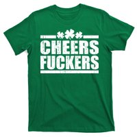 Cheers Fuckers Funny St. Patrick's Day T-Shirt